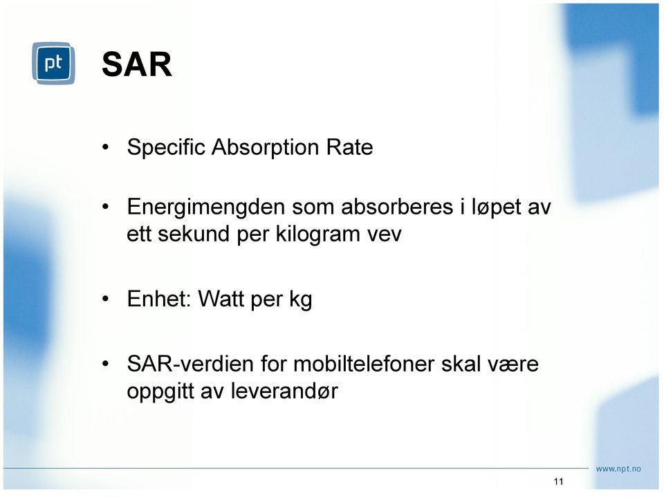 kilogram vev Enhet: Watt per kg SAR-verdien