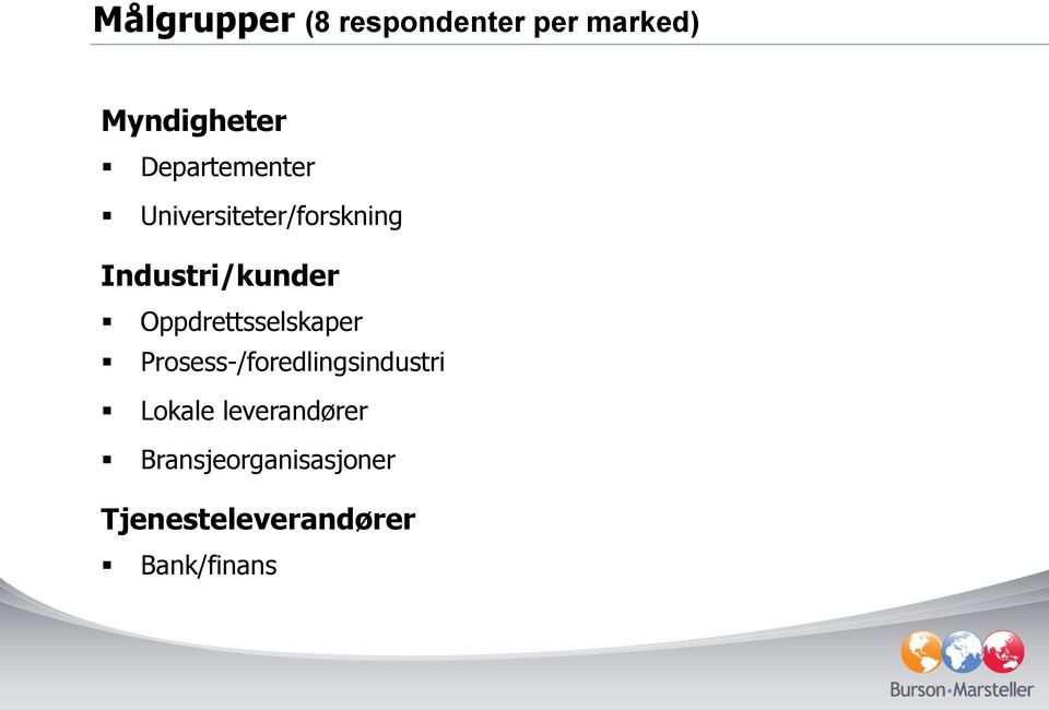 Oppdrettsselskaper Prosess-/foredlingsindustri Lokale