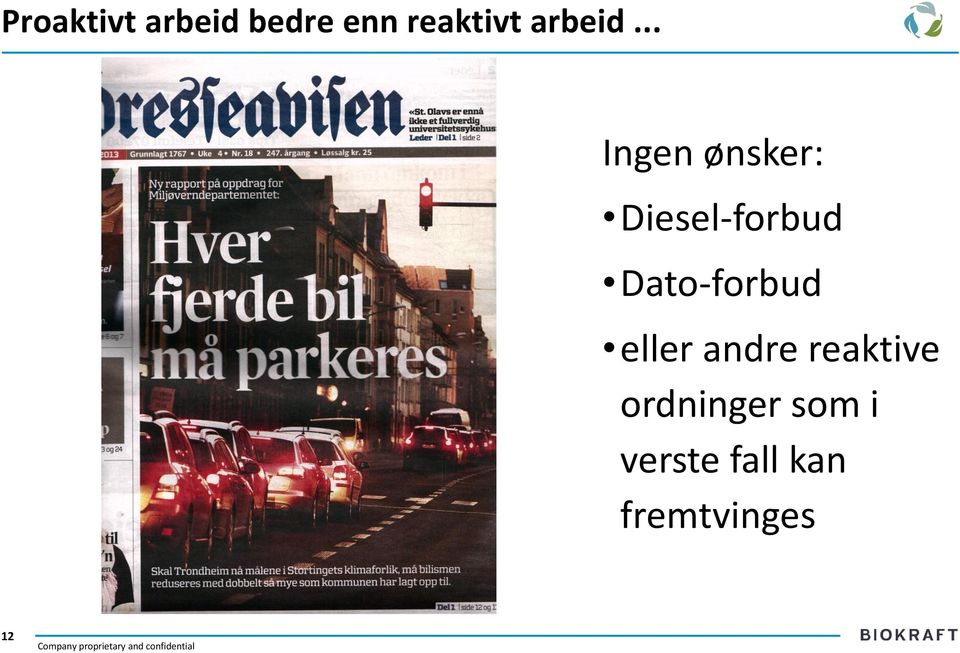 .. Ingen ønsker: Diesel-forbud