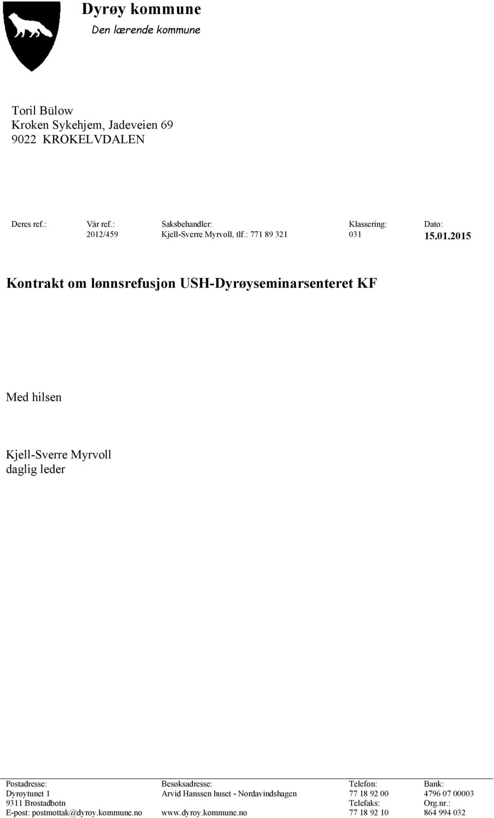 /459 Kjell-Sverre Myrvoll, tlf.: 771 89 321 031 15.01.