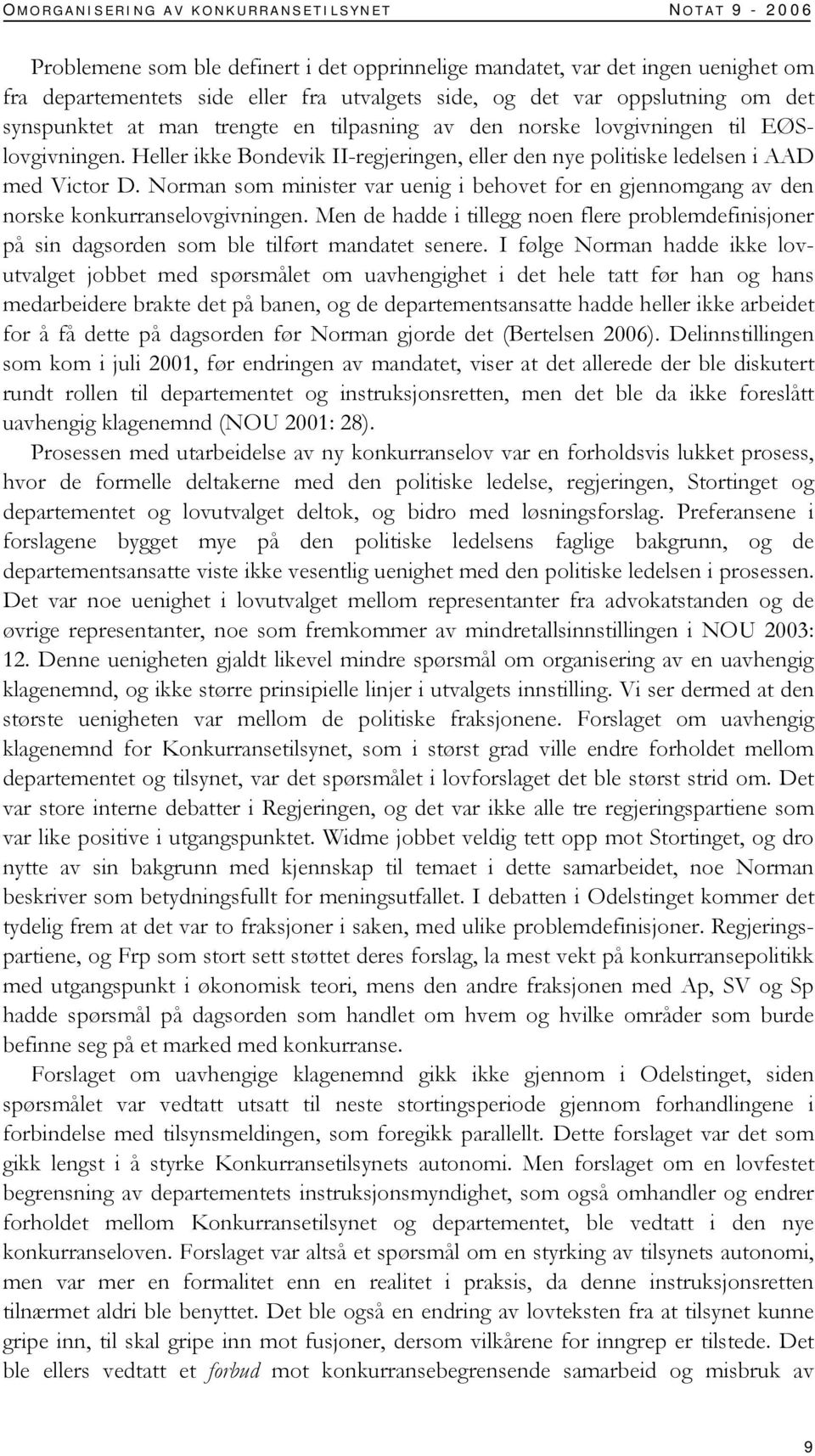 Norman som minister var uenig i behovet for en gjennomgang av den norske konkurranselovgivningen.