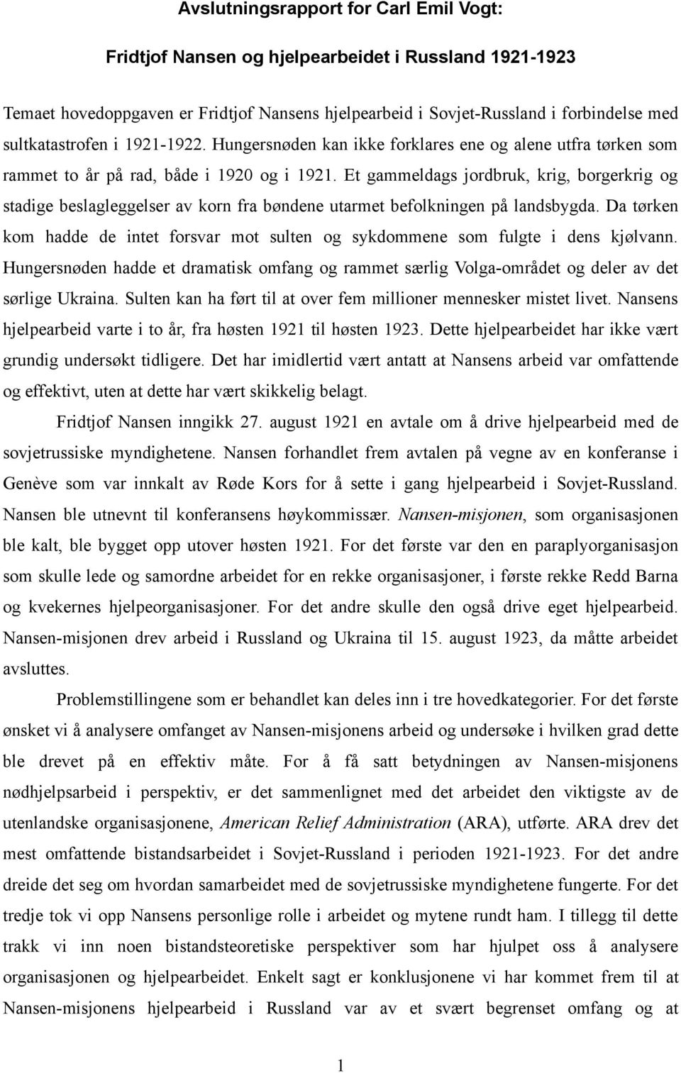 Et gammeldags jordbruk, krig, borgerkrig og stadige beslagleggelser av korn fra bøndene utarmet befolkningen på landsbygda.