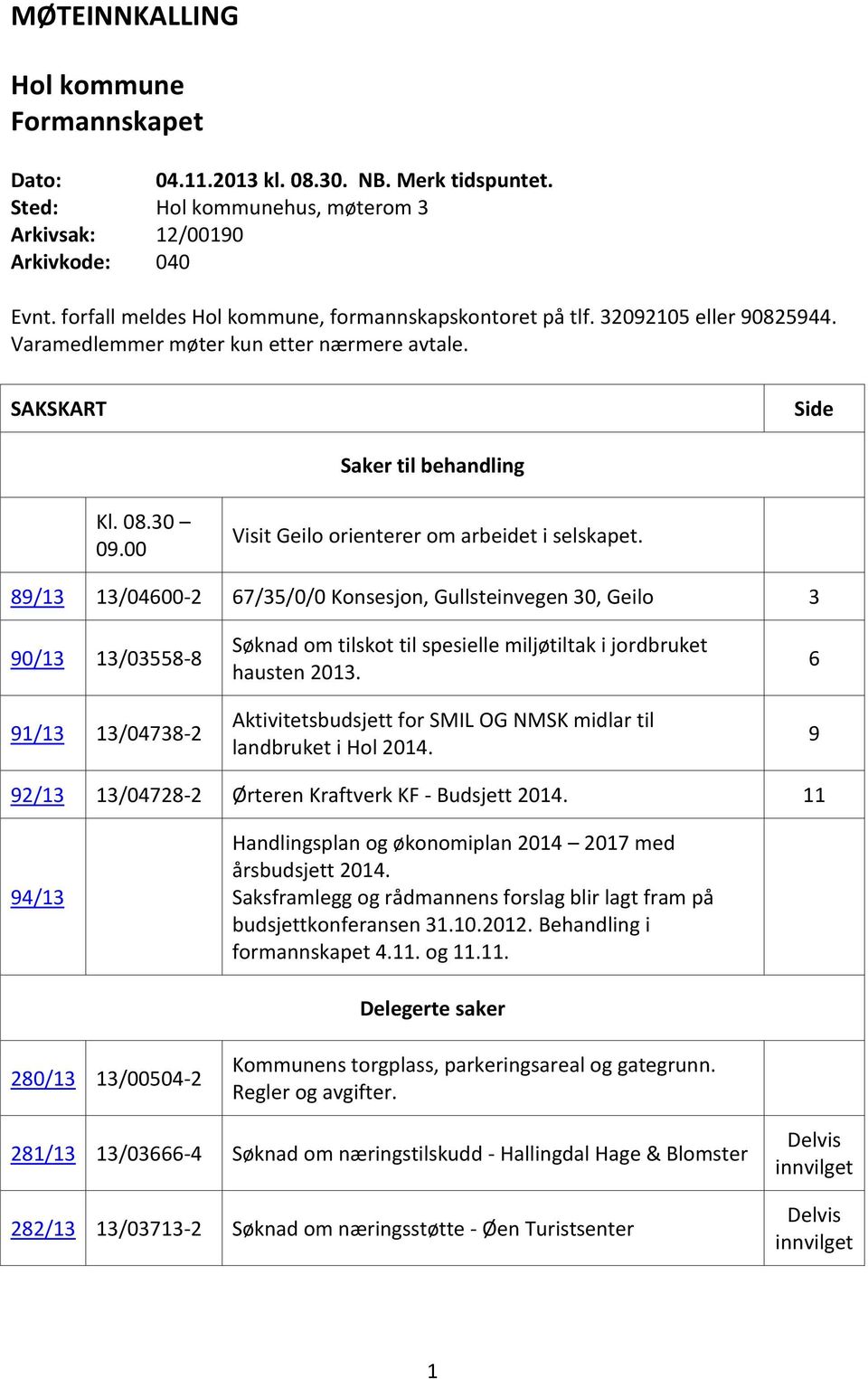 00 Visit Geilo orienterer om arbeidet i selskapet.