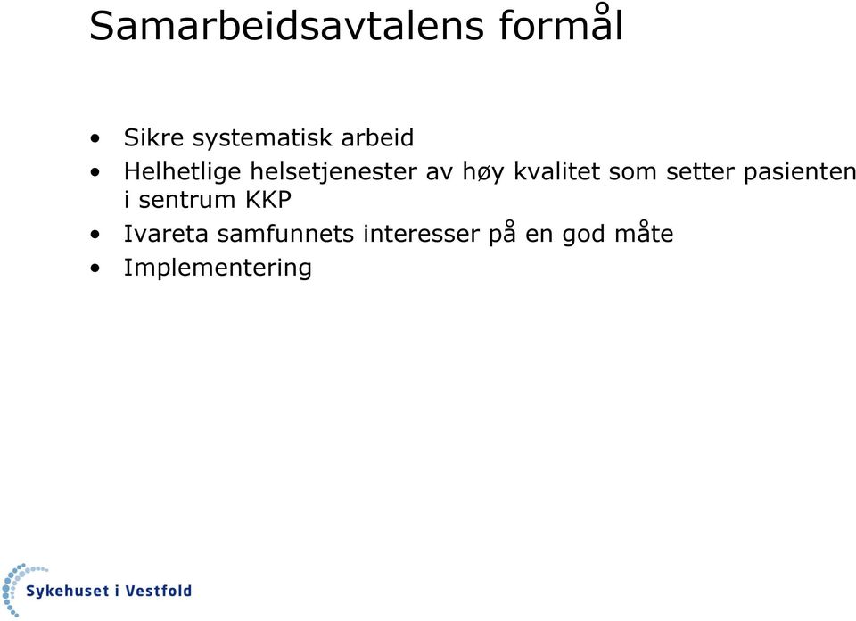 kvalitet som setter pasienten i sentrum KKP