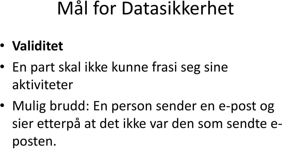 brudd: En person sender en e-post og sier