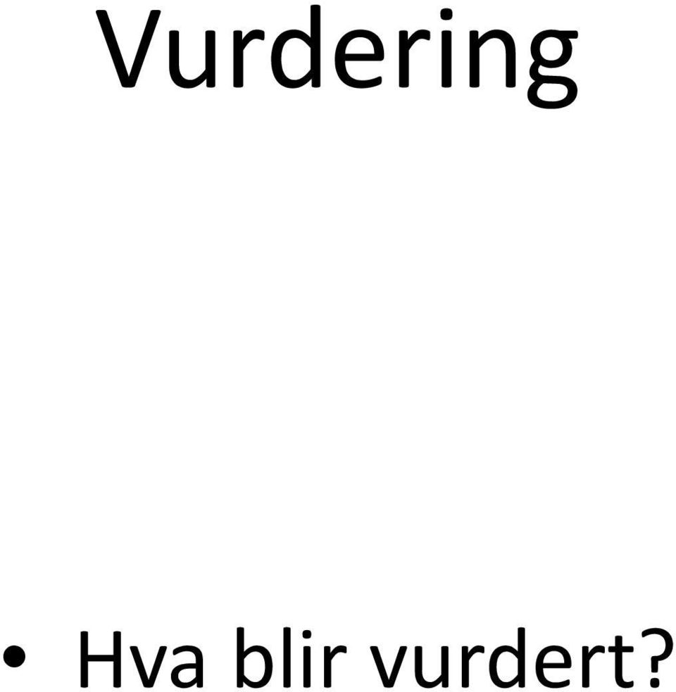 vurdert?