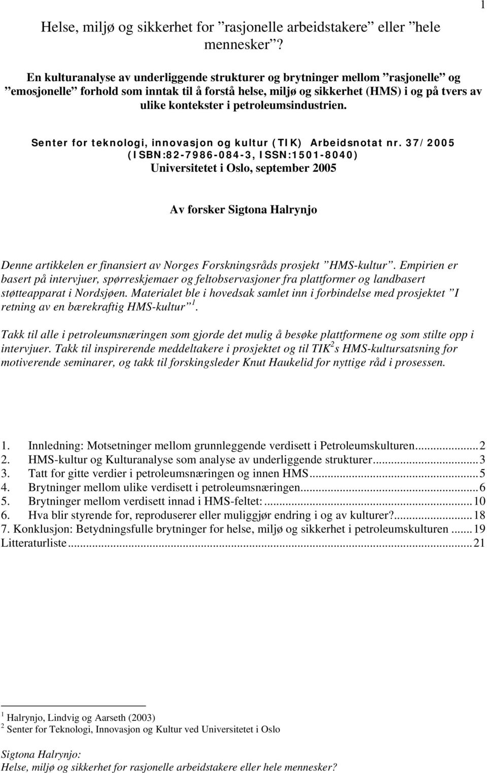 petroleumsindustrien. Senter for teknologi, innovasjon og kultur (TIK) Arbeidsnotat nr.