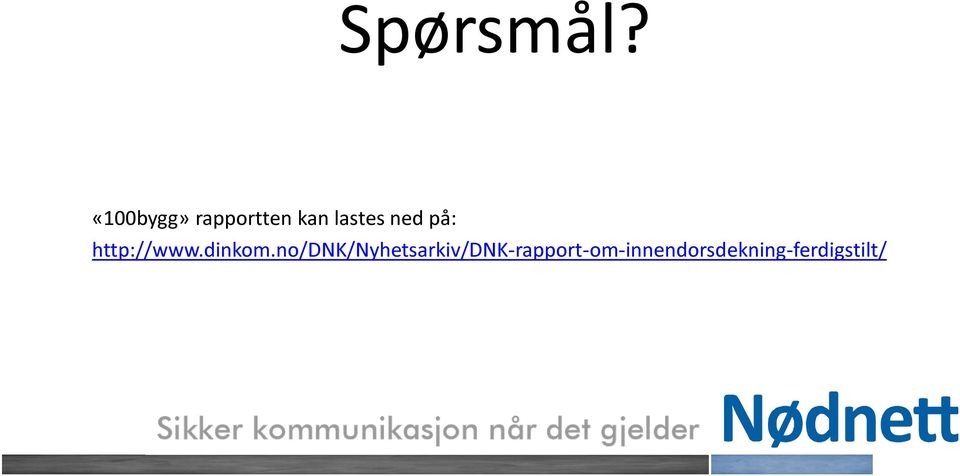 ned på: http://www.dinkom.