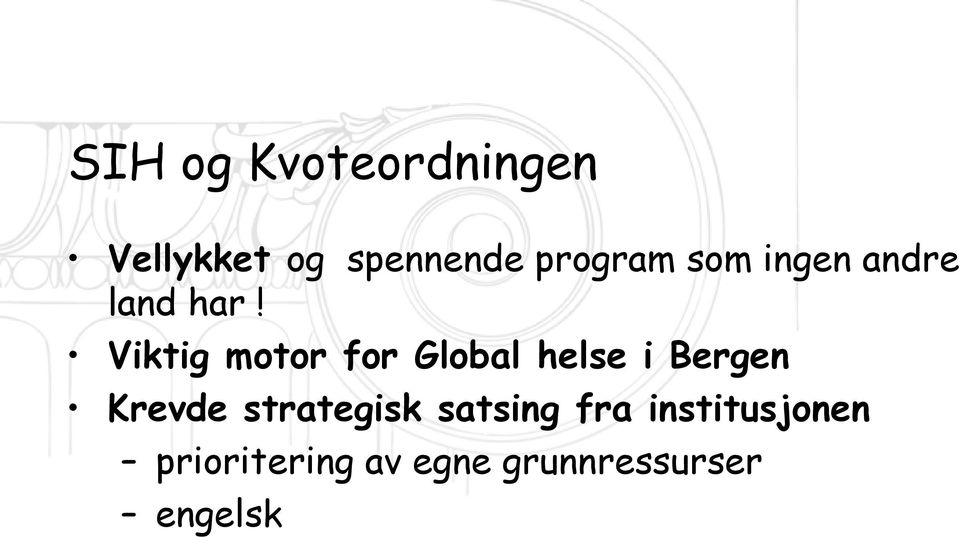 Viktig motor for Global helse i Bergen Krevde