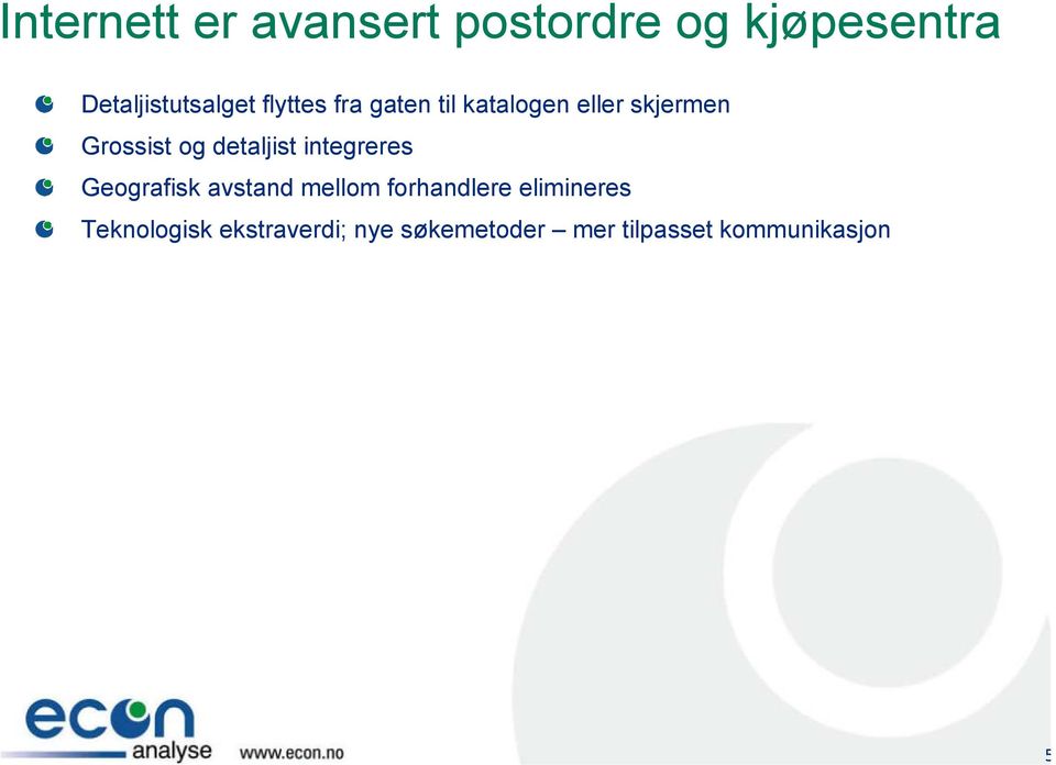 detaljist integreres Geografisk avstand mellom forhandlere