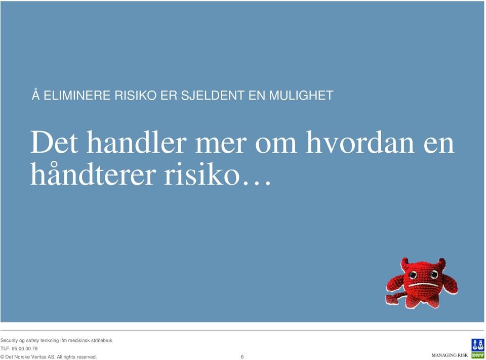 Det handler mer om