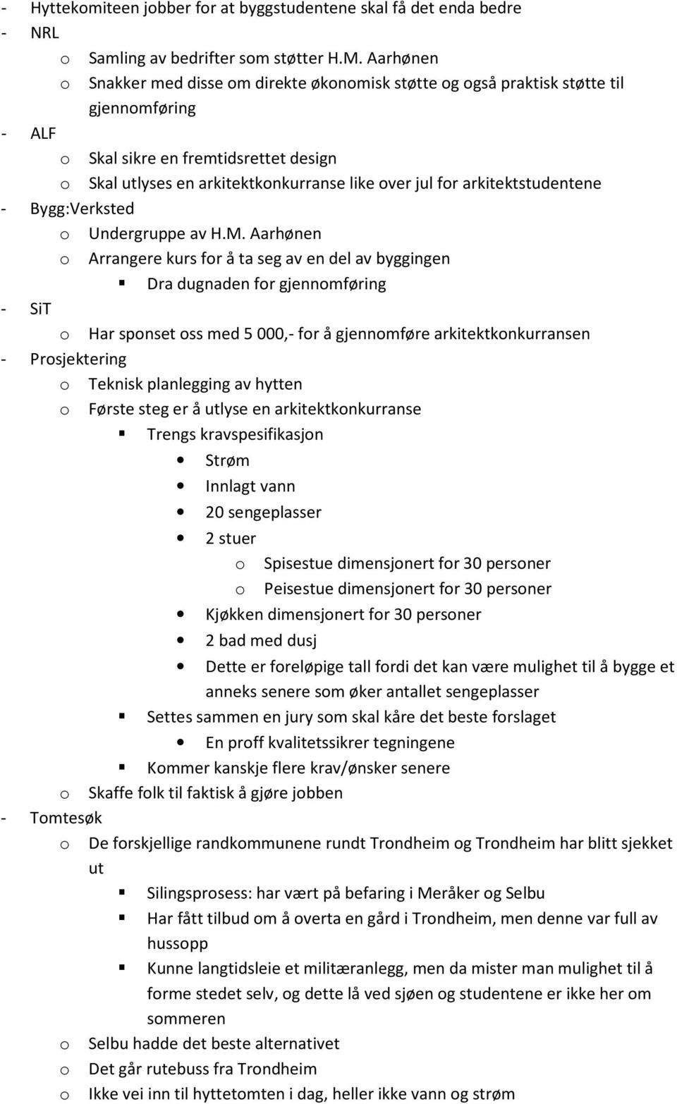 arkitektstudentene - Bygg:Verksted Undergruppe av H.M.