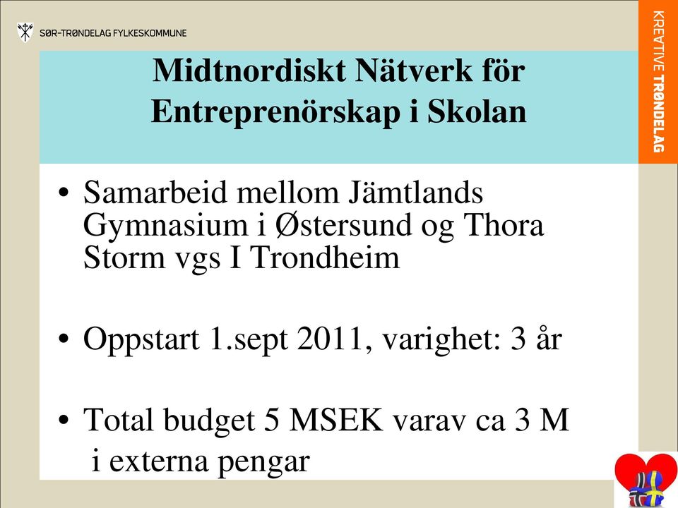 Thora Storm vgs I Trondheim Oppstart 1.