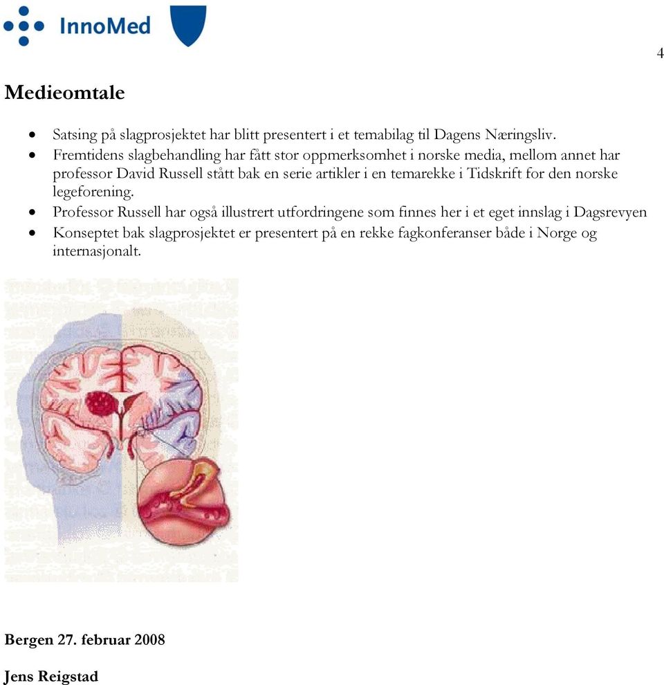 artikler i en temarekke i Tidskrift for den norske legeforening.