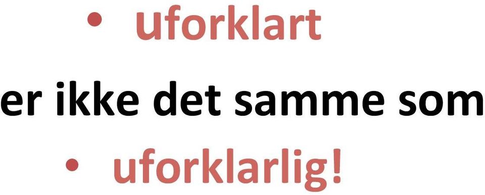 det samme