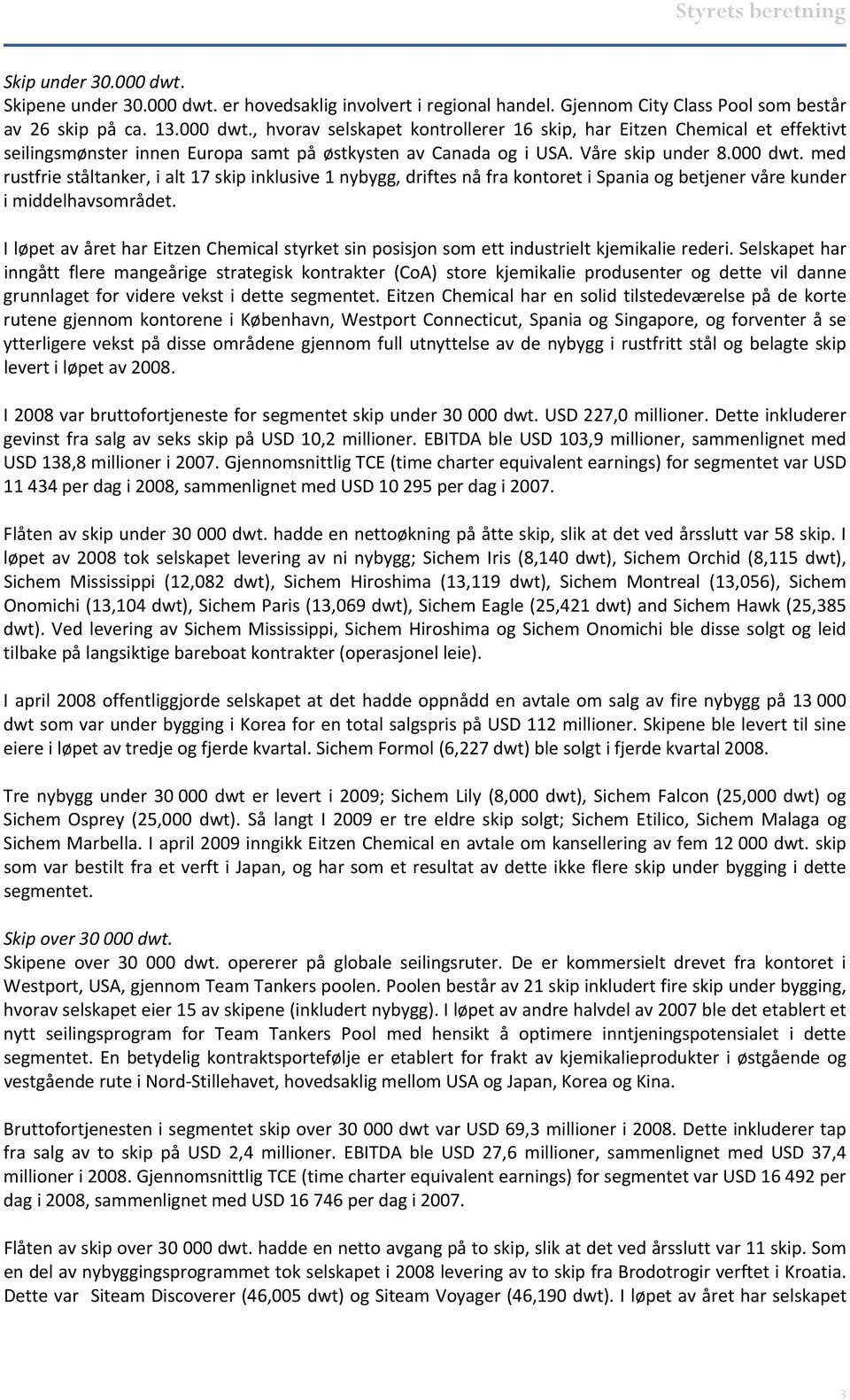 I løpet av året har Eitzen Chemical styrket sin posisjon som ett industrielt kjemikalie rederi.