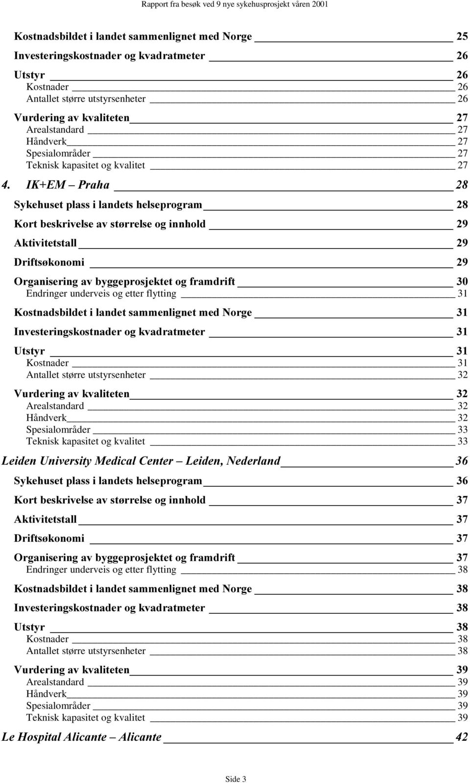 Arealstandard 27 Håndverk 27 Spesialområder 27 Teknisk kapasitet og kvalitet 27, (0±3UDKD BBBBBBBBBBBBBBBBBBBBBBBBBBBBBBBBBBBBBBBBBBBBBBBBBBBBBBB