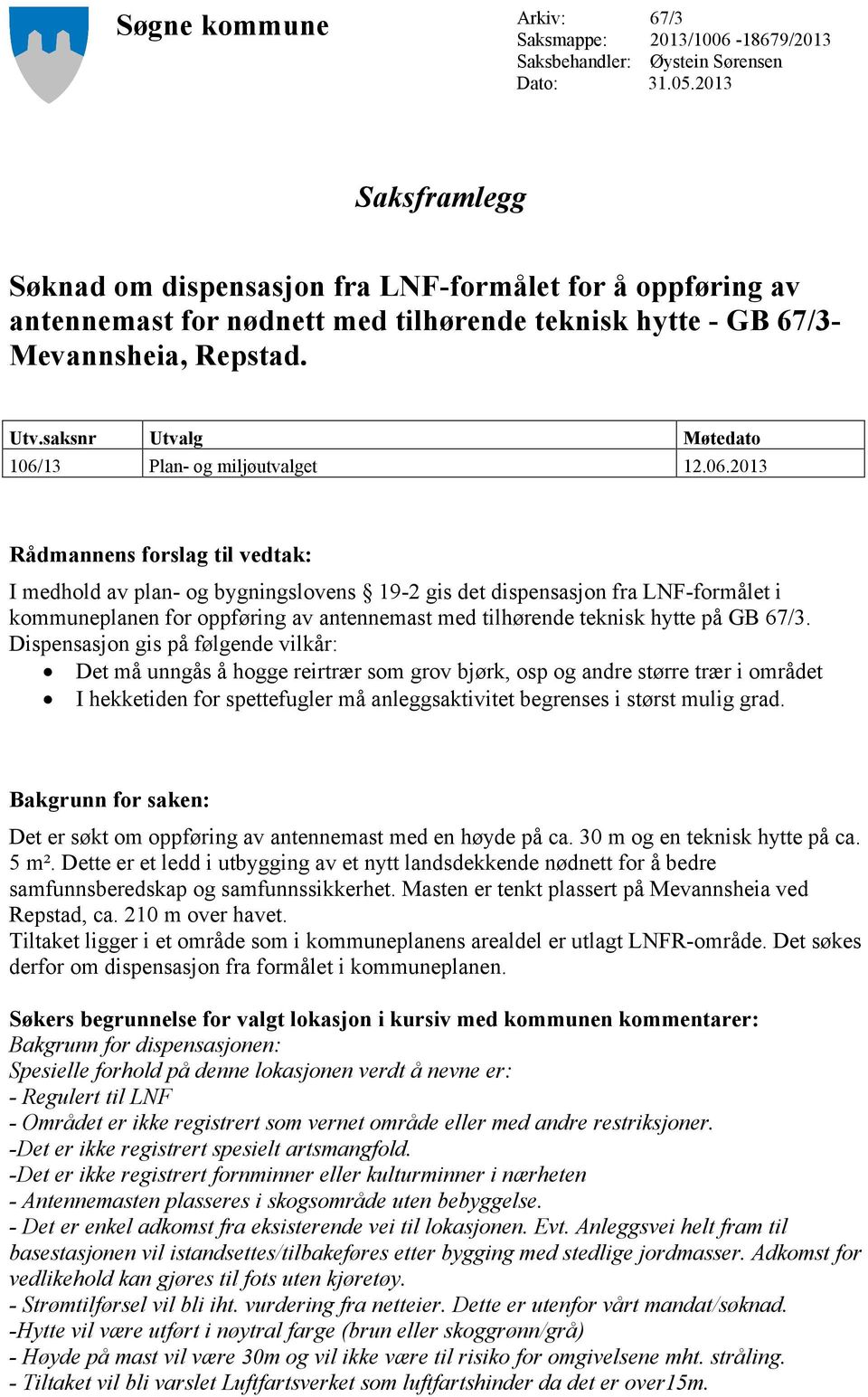 saksnr Utvalg Møtedato 106/