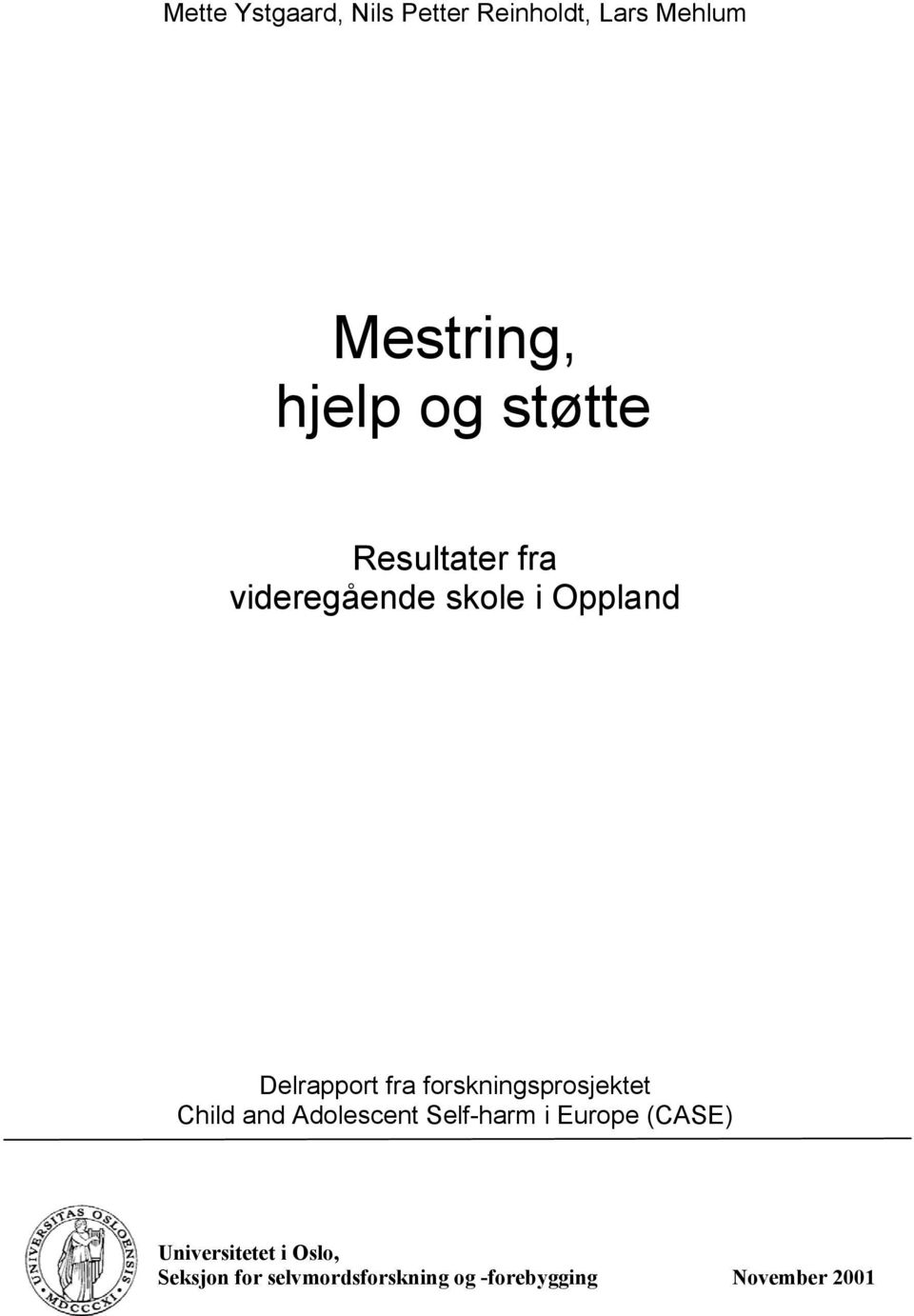 forskningsprosjektet Child and Adolescent Self-harm i Europe (CASE)