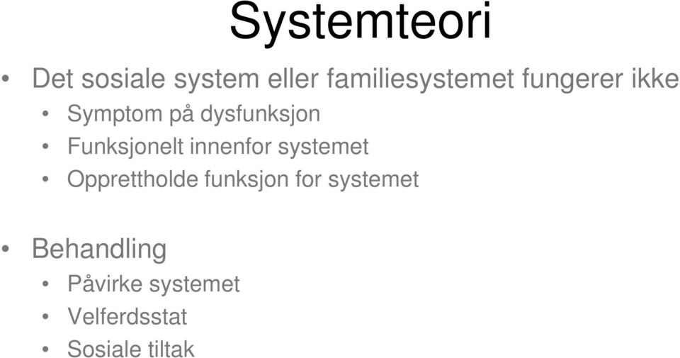 innenfor systemet Opprettholde funksjon for systemet