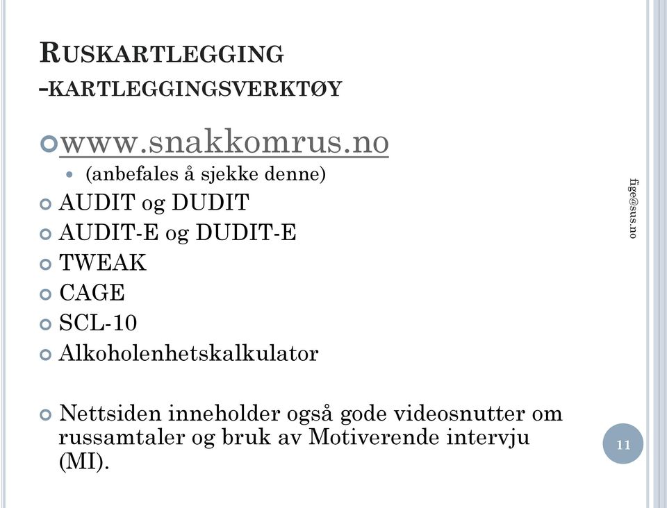 TWEAK CAGE SCL-10 Alkoholenhetskalkulator Nettsiden inneholder