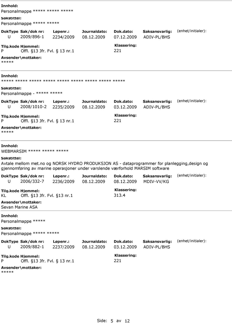 no og NORSK HYDRO RODKSJON AS - dataprogrammer for planlegging,design og gjennomføring av marine operasjoner