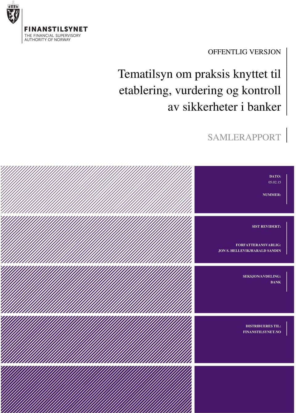 02.15 NUMMER: SIST REVIDERT: FORFATTERANSVARLIG: JON S.