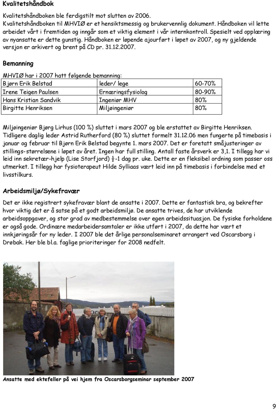 Håndboken er løpende ajourført i løpet av 2007,