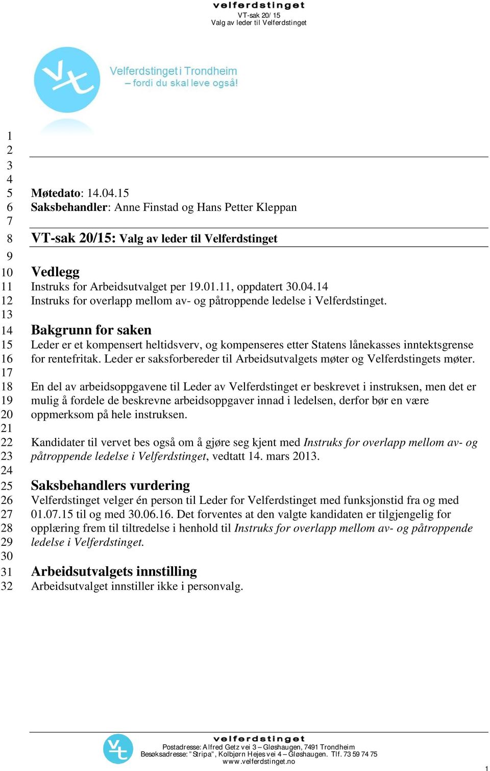 14 Instruks for overlapp mellom av- og påtroppende ledelse i Velferdstinget.