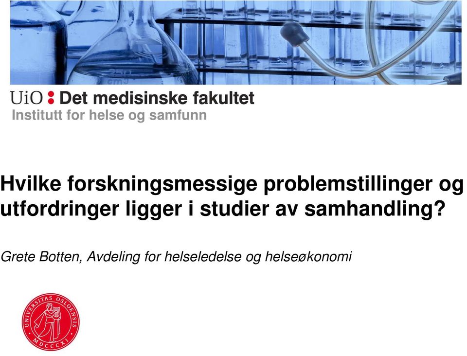 utfordringer ligger i studier av samhandling?