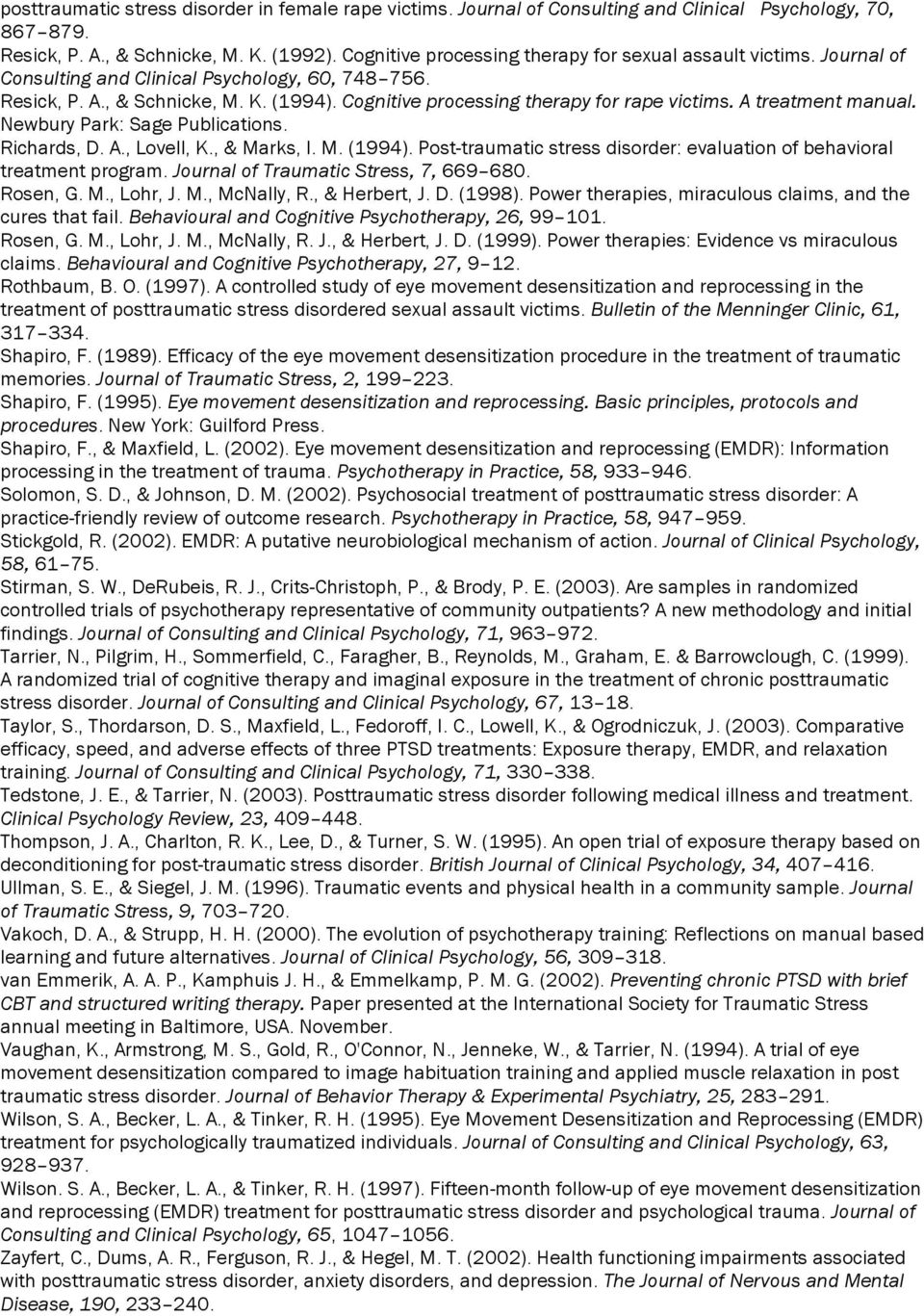 Cognitive processing therapy for rape victims. A treatment manual. Newbury Park: Sage Publications. Richards, D. A., Lovell, K., & Marks, I. M. (1994).