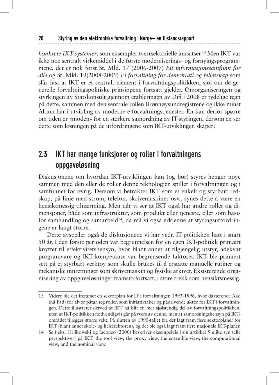 17 (2006-2007) Eit informasjonssamfunn for alle og St. Mld.