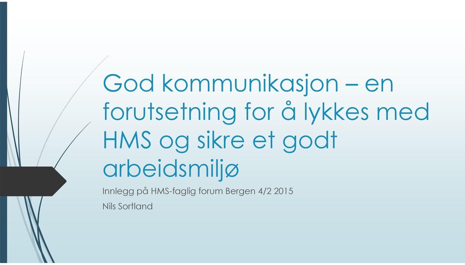 godt arbeidsmiljø Innlegg på