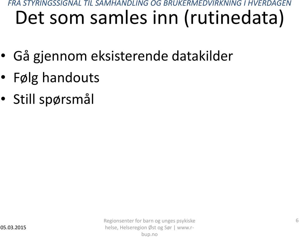 eksisterende datakilder