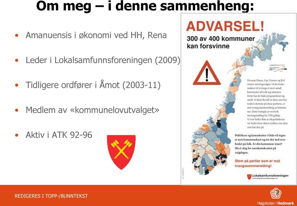 Lokalsamfunnsforeningen (2009) Tidligere