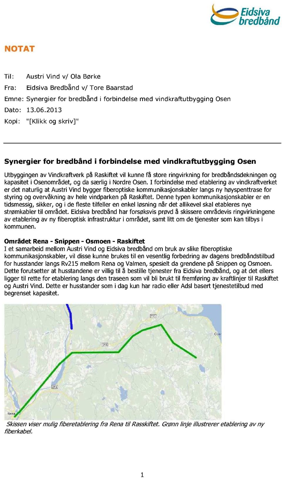 kapasitet i Osenområdet, og da særlig i Nordre Osen.