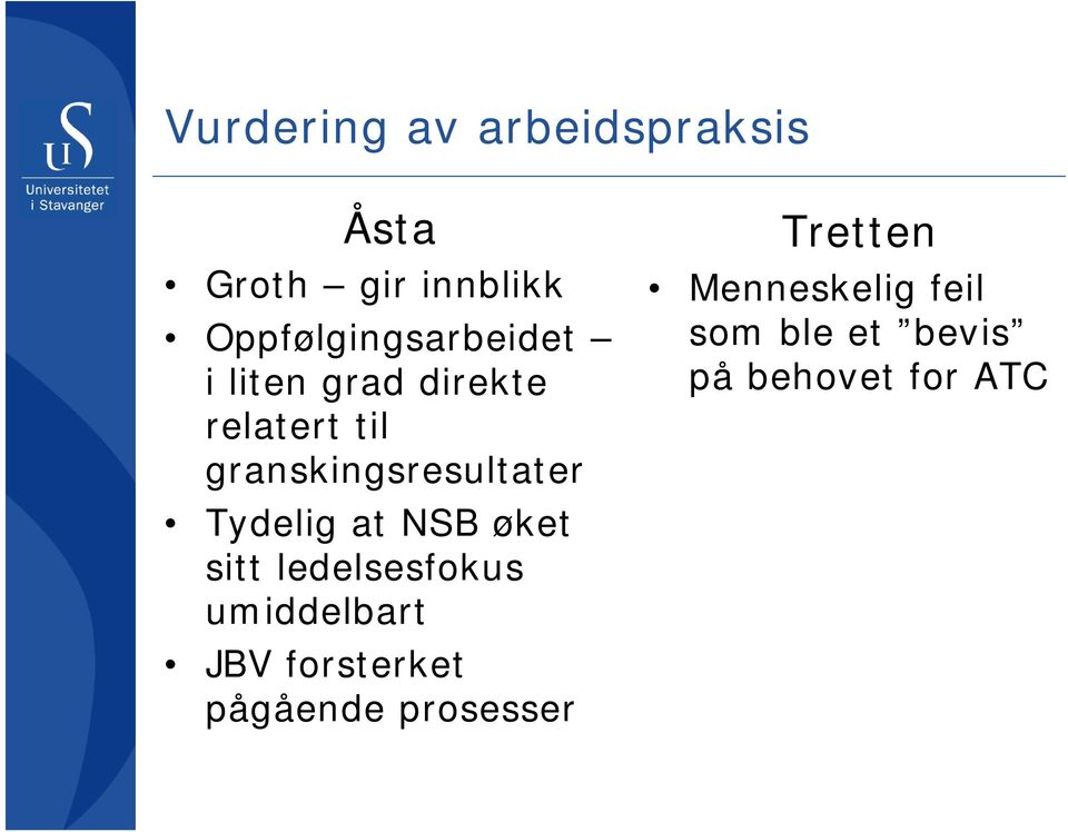 granskingsresultater Tydelig at NSB øket sitt ledelsesfokus