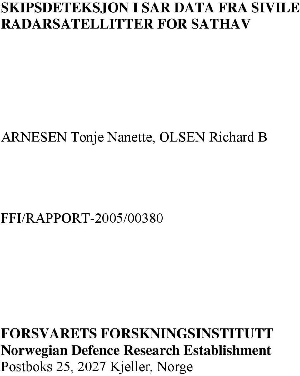 FFI/RAPPORT-2005/00380 FORSVARETS FORSKNINGSINSTITUTT