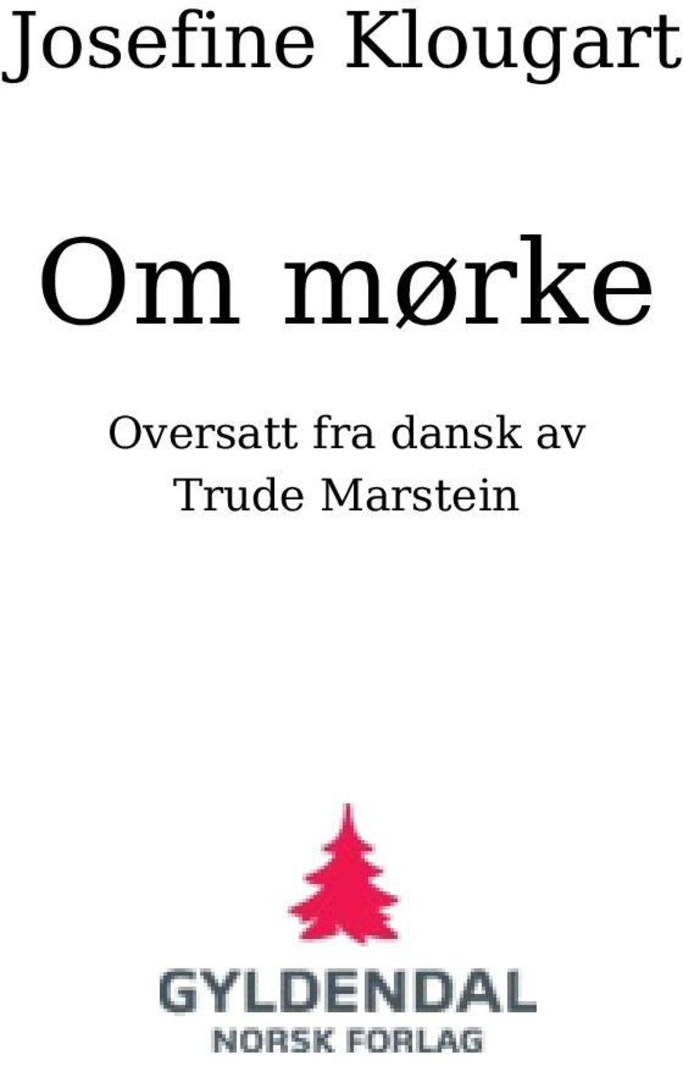 mørke Oversatt