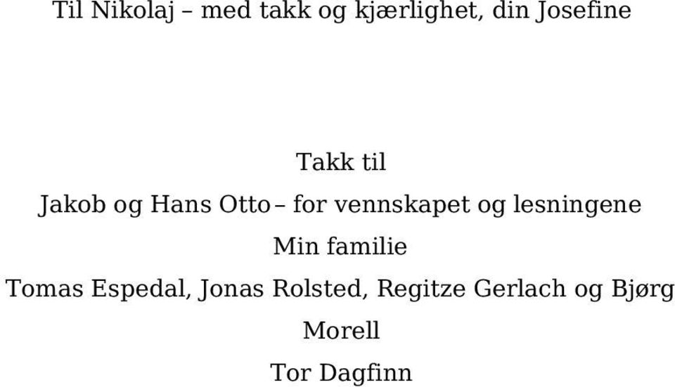 vennskapet og lesningene Min familie Tomas