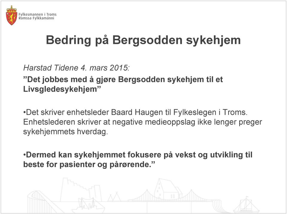 enhetsleder Baard Haugen til Fylkeslegen i Troms.