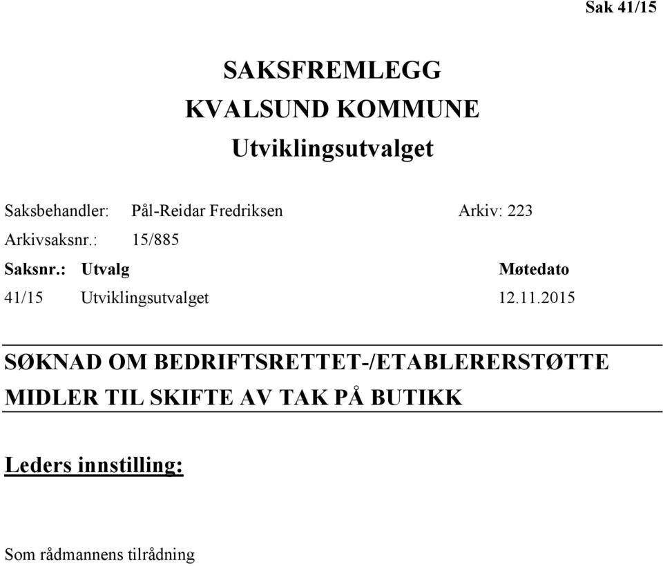 : Utvalg Møtedato 41/15 Utviklingsutvalget 12.11.