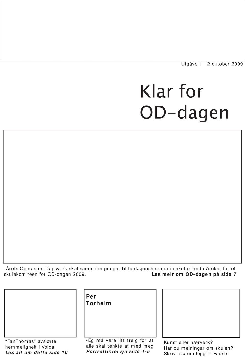 land i Afrika, fortel skulekomiteen for OD-dagen 2009.