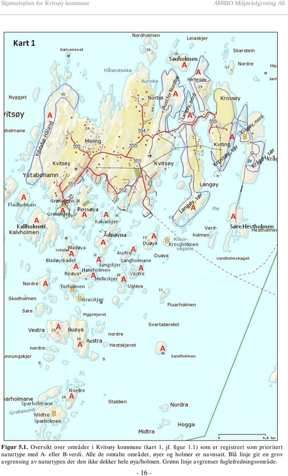 lle de omtalte områder, øyer og holmer er navnsatt.