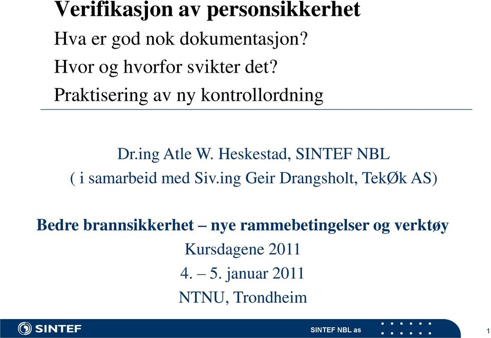 Heskestad, SINTEF NBL ( i samarbeid med Siv.