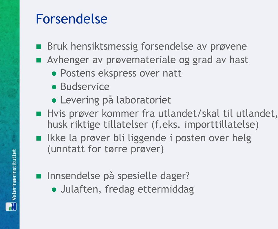 til utlandet, husk riktige tillatelser (f.eks.