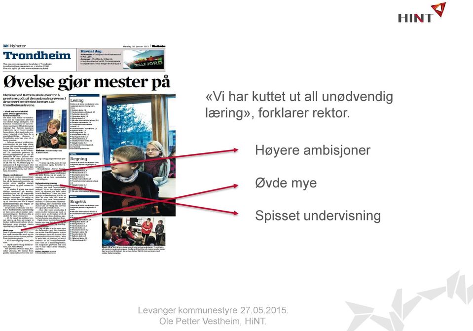 forklarer rektor.