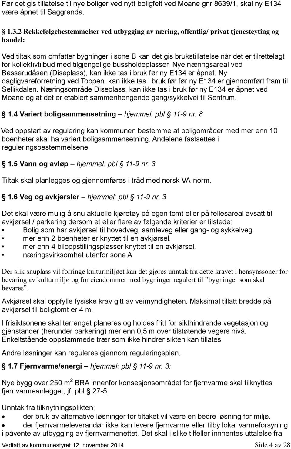 være åpnet til Saggrenda. 1.3.