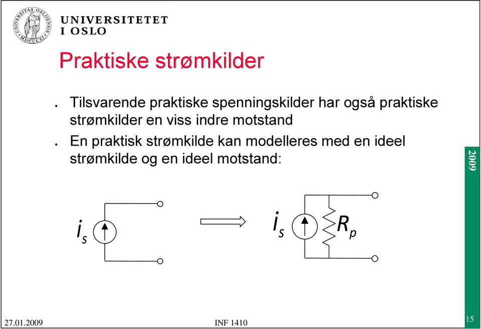 viss indre motstand praktisk strømkilde kan