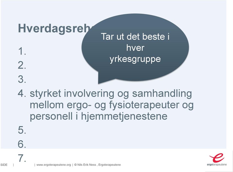 ergo- og fysioterapeuter og personell i